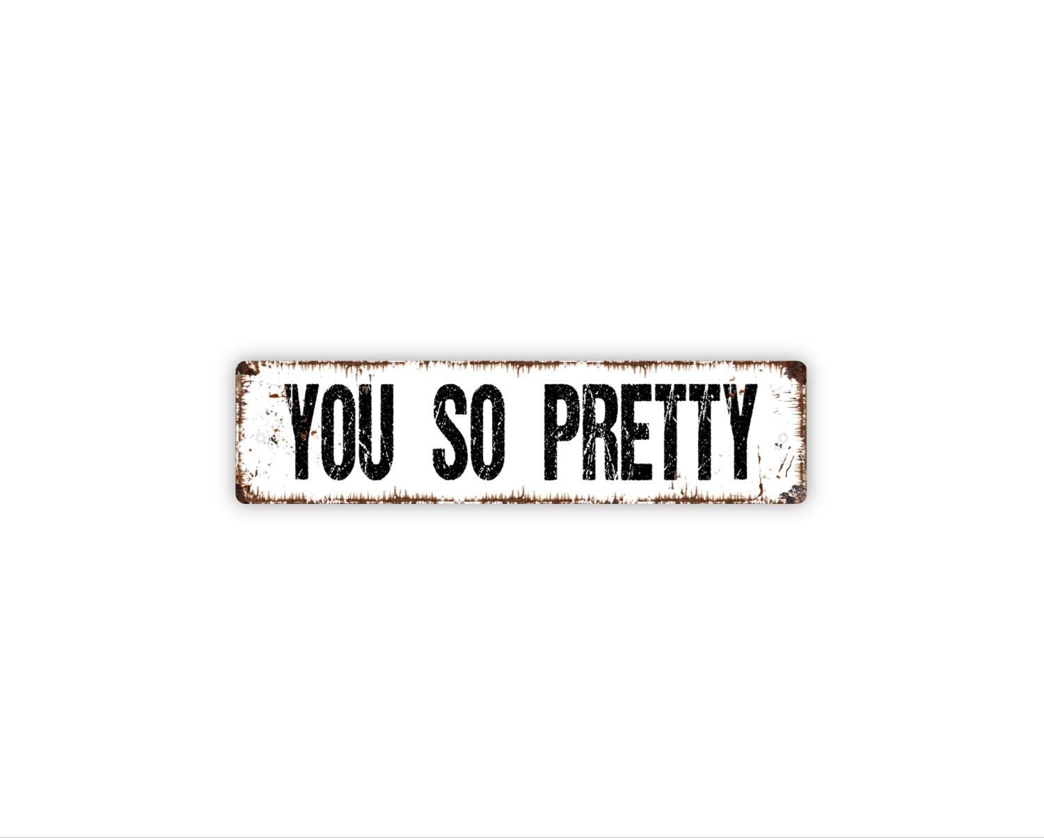 You So Pretty Sign | Romantic Farmhouse Decor | Rustic Bedroom Sign