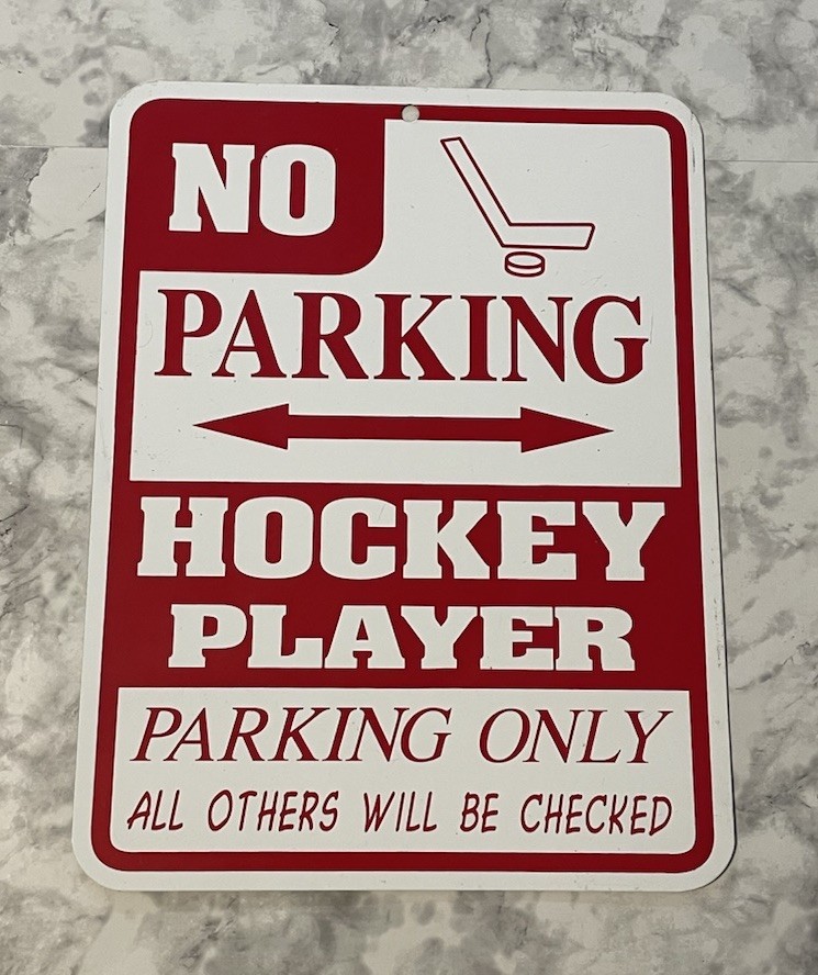 Hockey Player Parking Only Steel Sign No Parking Sign 11.5in X 8.5in