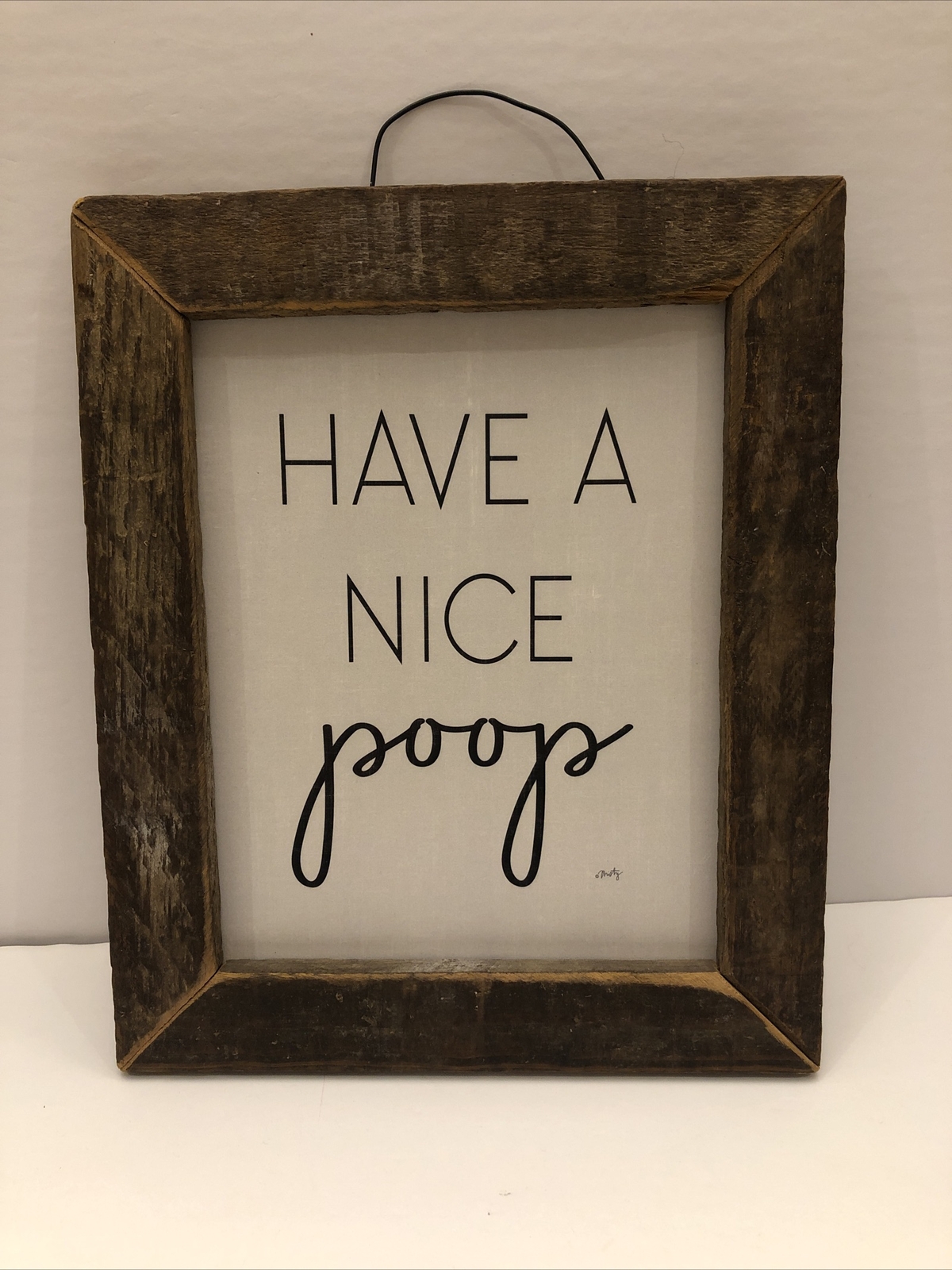 Have A Nice Poop Rustic Wood Bathroom Sign 11 3/4” L x 9 5/8” w New !!