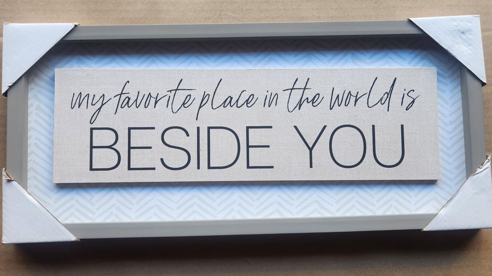 Wooden Sign – My Favorite Place In The World Is Beside You – 17.5′ in x 8′ in