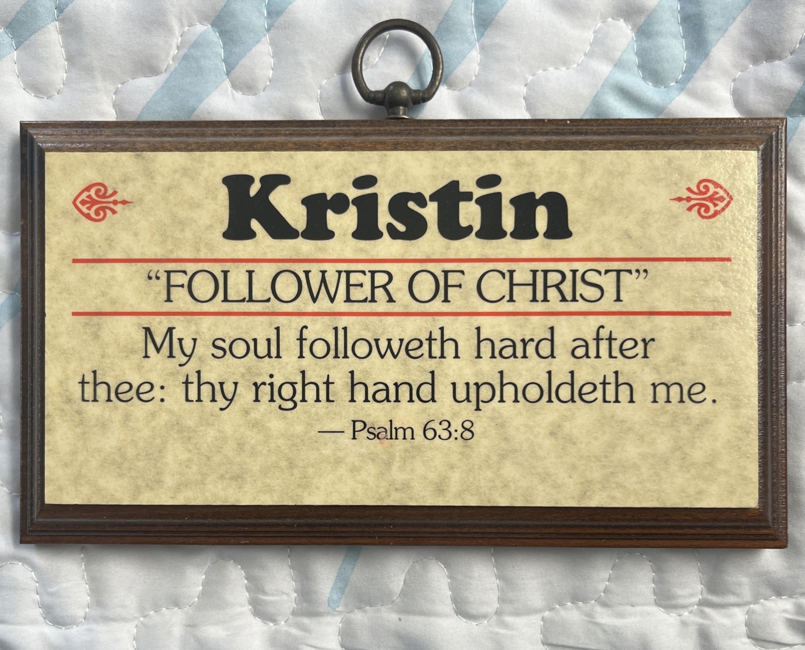 Personalized Name KRISTIN Wood Wall Hanging Plaque Decor FOLLOWER OF CHRIST 1990