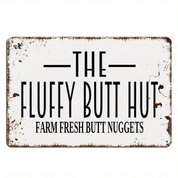 Funny Farmhouse Chicken Coop Sign Retro Fluffy Butt Hut Metal Wall Plaque Decor