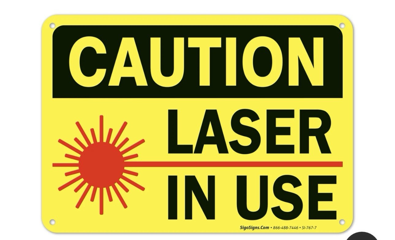 Laser in Use Sign, Caution Sign,
