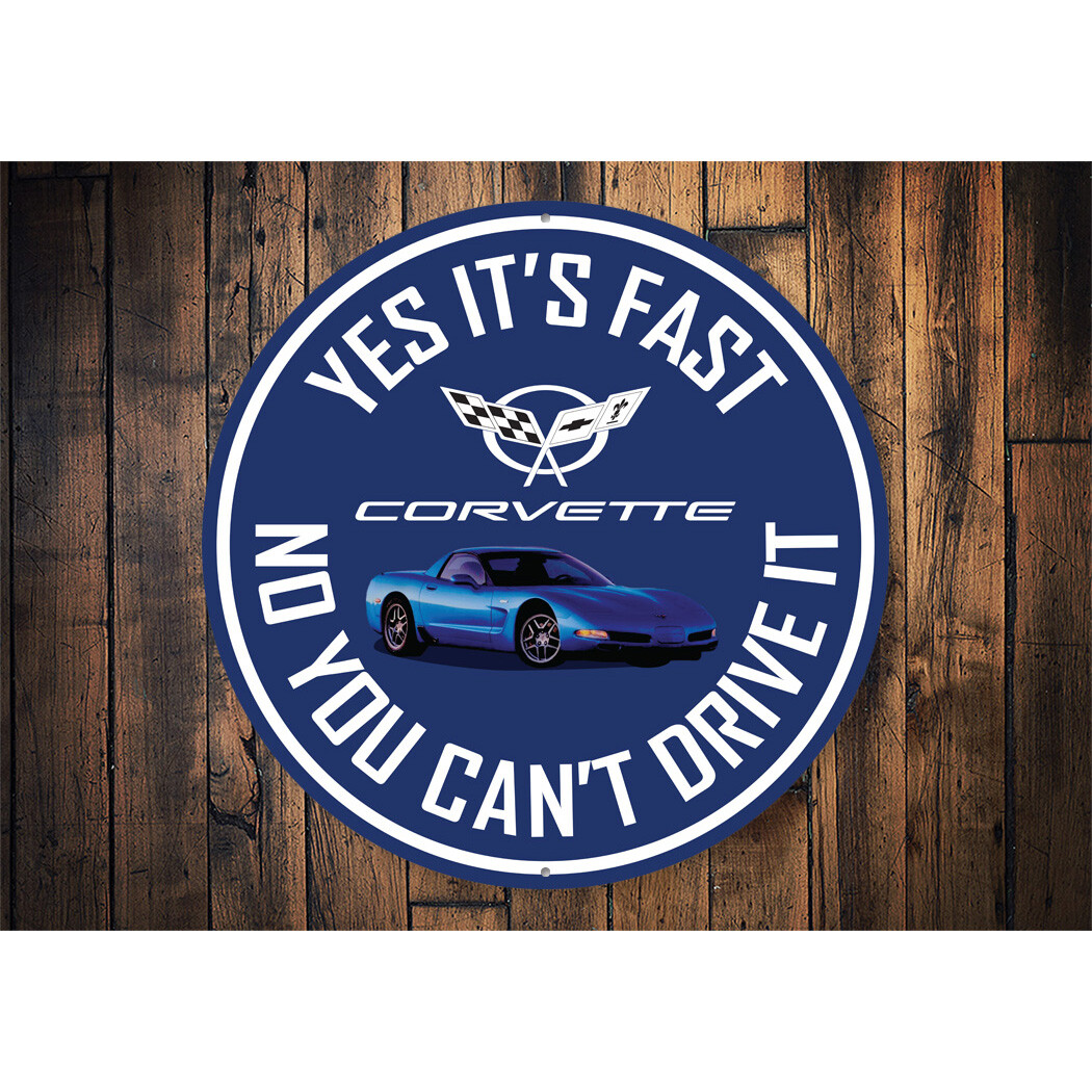 C5 Corvette Yes its fast Metal Sign