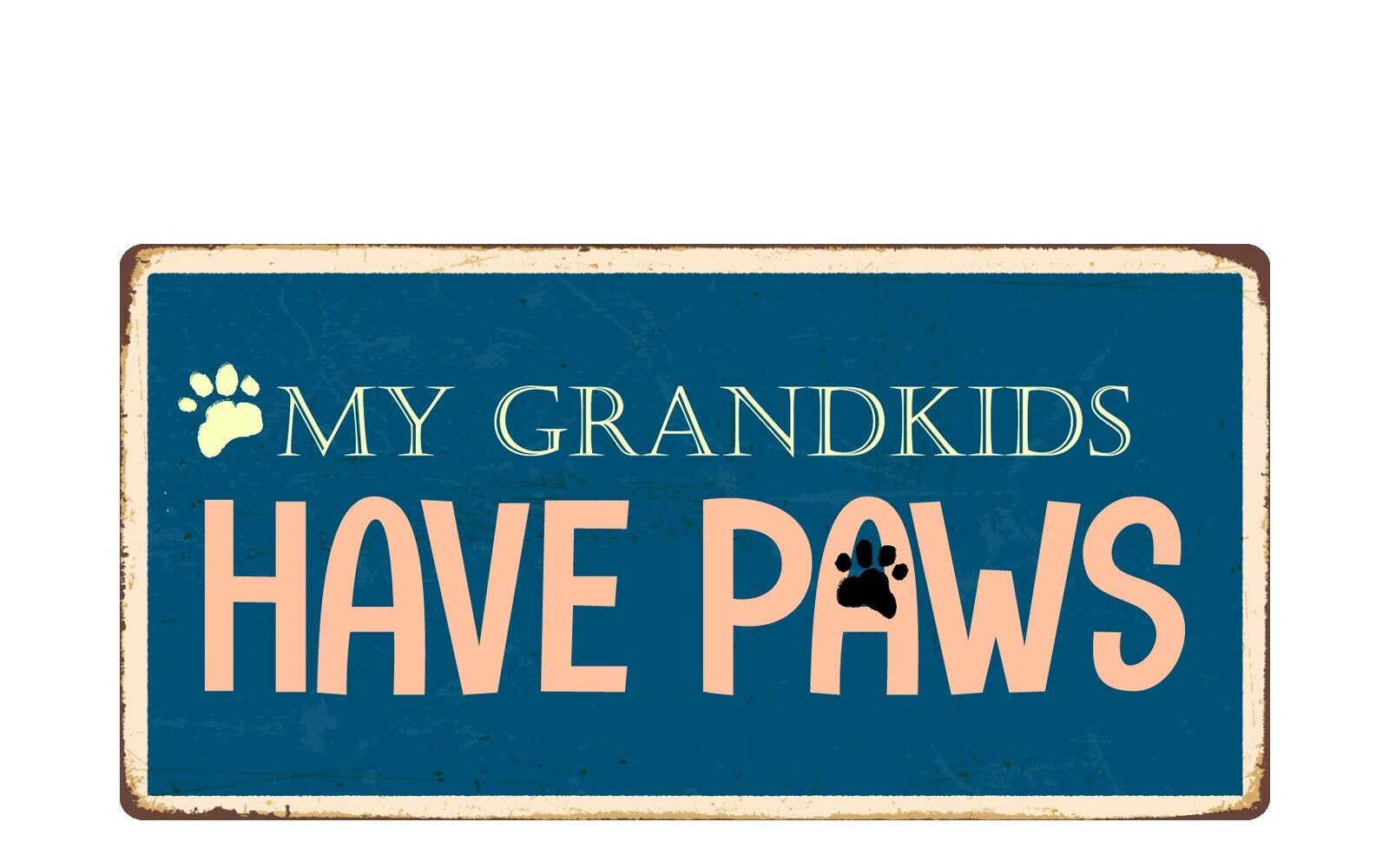 2353HS My Grandkids Have Paws 5″x10″ Novelty Sign