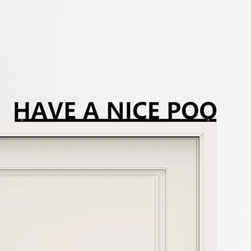 Have A Nice Poo Funny Bathroom Door Sign & Restroom Wall Art – Rust-Resistant Me