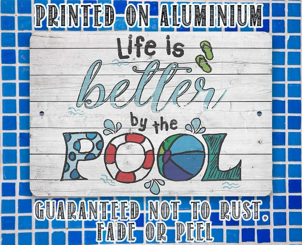 Life Is Better by the Pool Horizontal Pool Sign – Metal Pool Signs for outside F