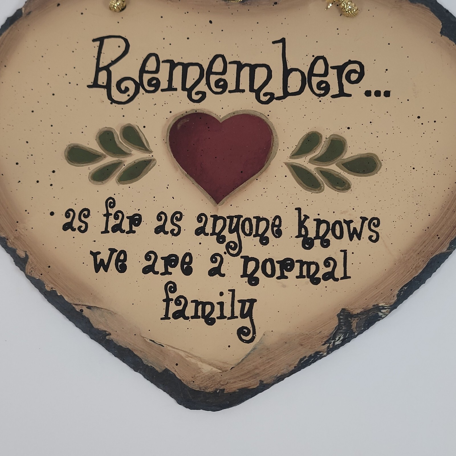 Heart Folk Art Slate Wall Hanging Remember We Are a Normal Family Cottage