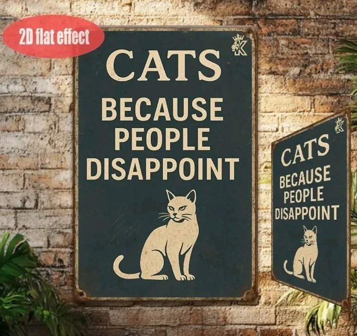 Vintage Cat Metal Sign Cats Because People Disappoint Retro Tin Wall Decor 12×8
