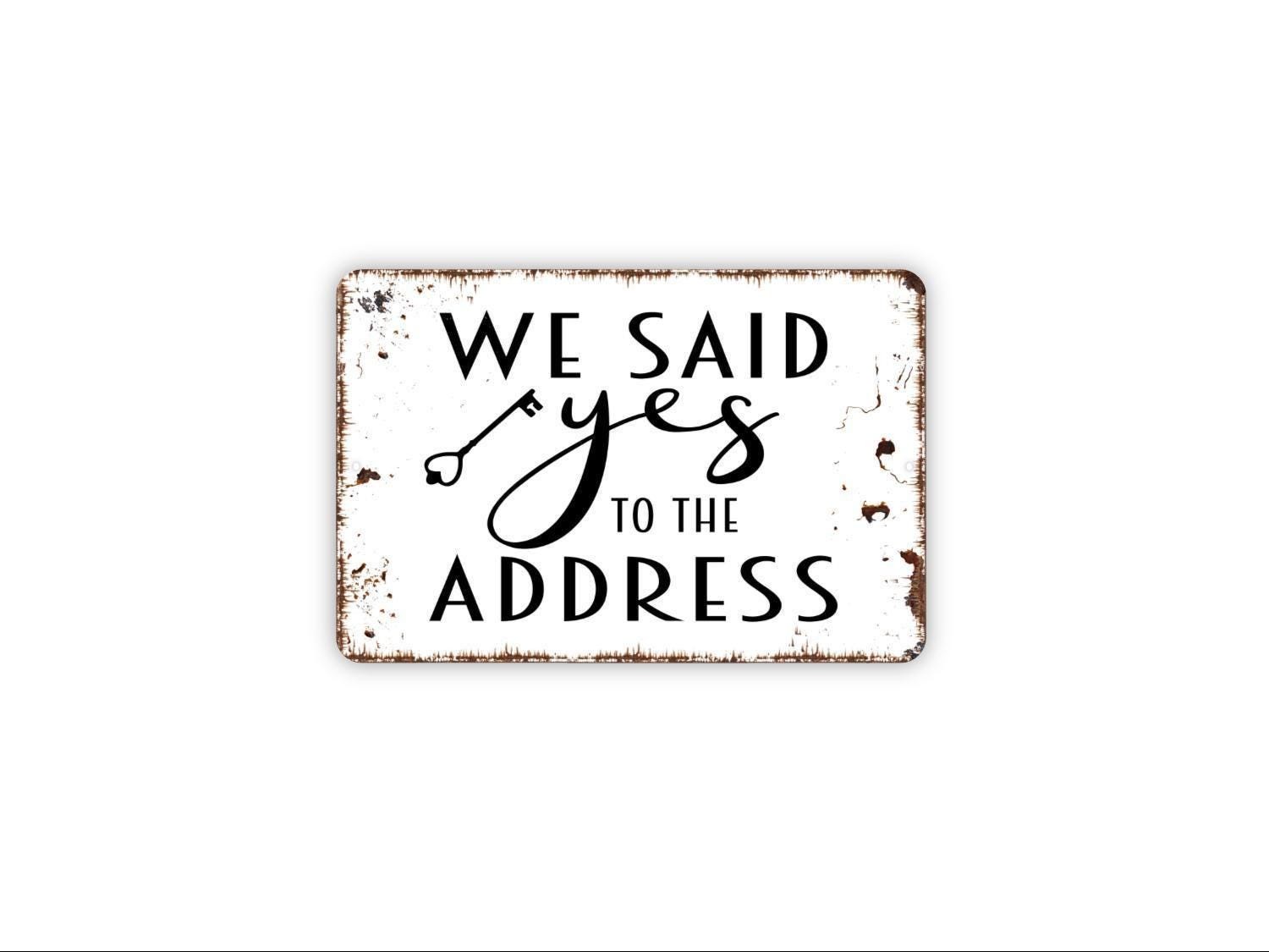 We Said Yes To The Address Sign | House Closing Photo Prop | Real Estate