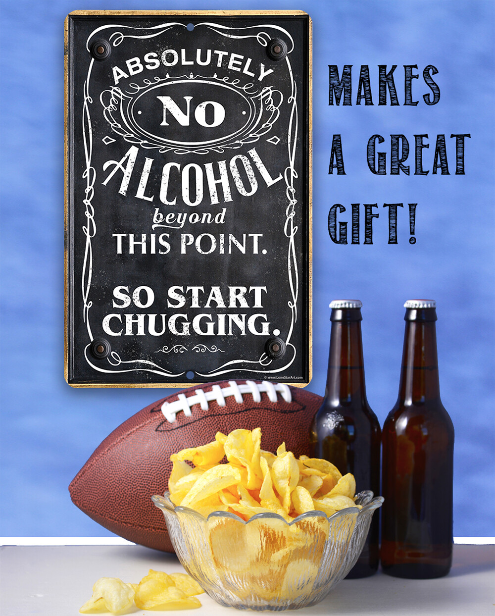 Metal Sign – Absolutely No Alcohol Beyond This Point, So Start Chugging – Bar