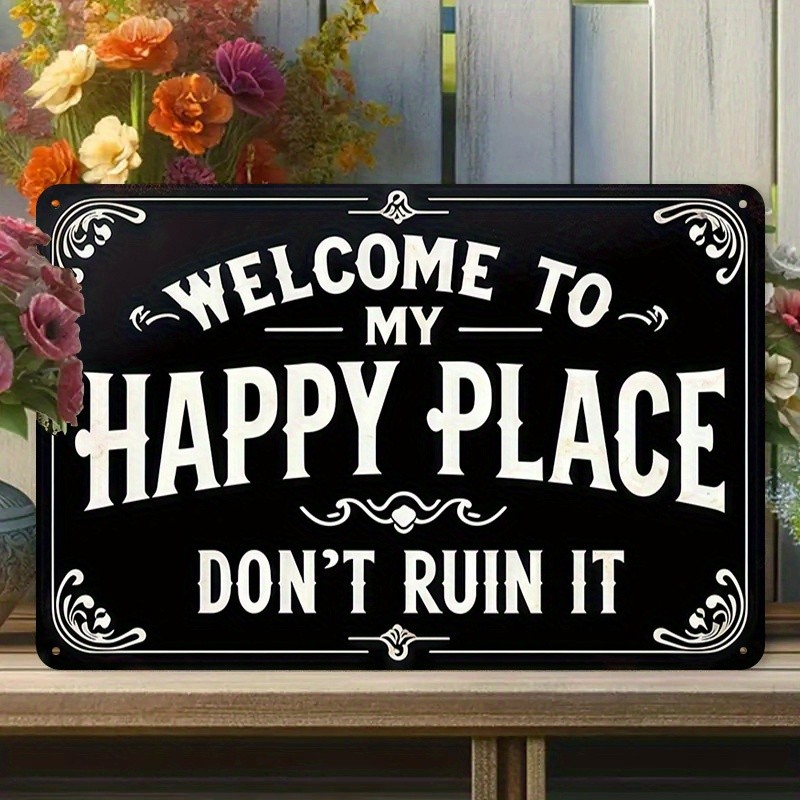 2D Flat Vintage Sign”Welcome to My Happy Place Don’T Ruin It” Humorous Wall Art▧