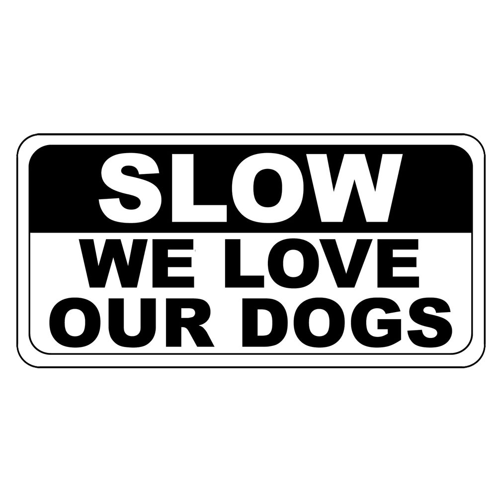Slow We Love Our Dogs Retro Vintage Style Metal Sign – 8 In X 12 In With Holes