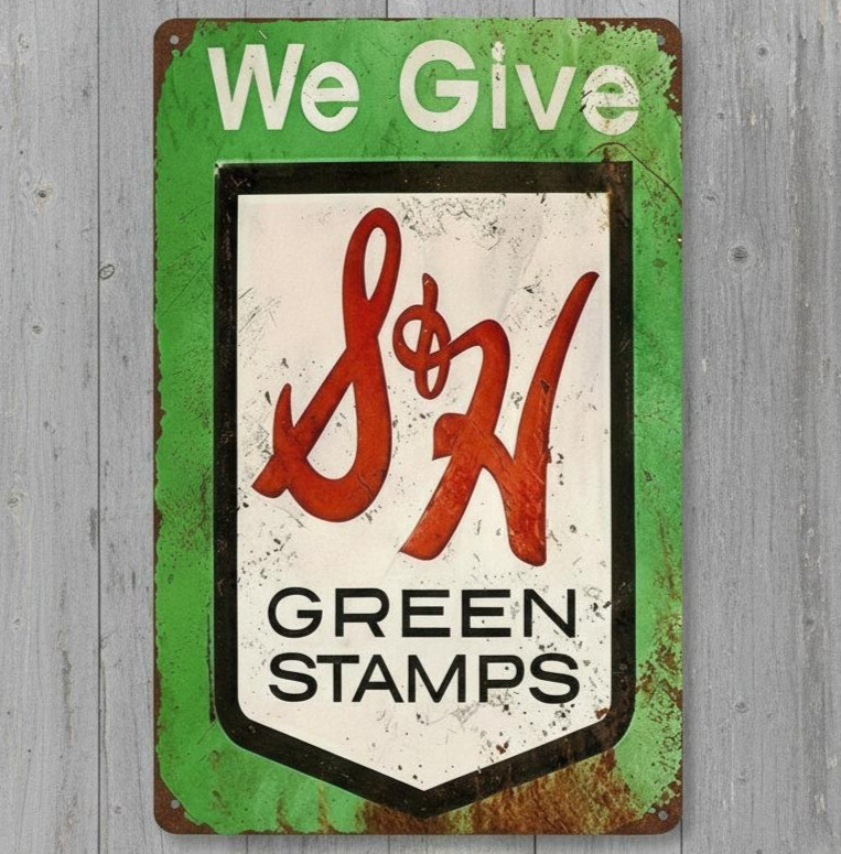 We Give S & H Green Stamps 8 x 12 Vintage Novelty Metal Sign Made In USA New!