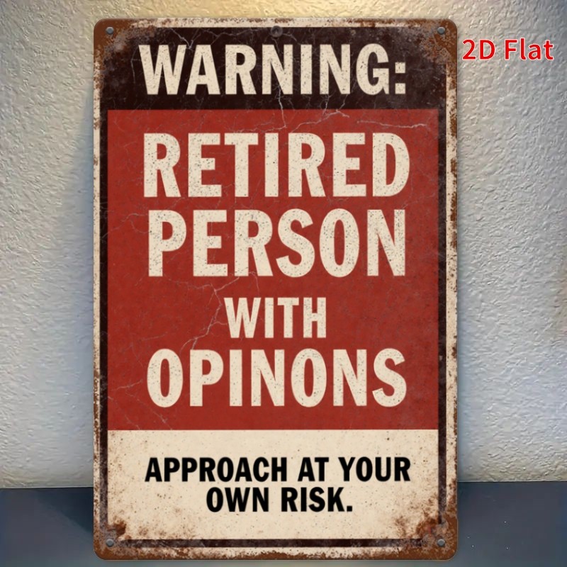 2D Flat Retirement Warning Sign 8.0X12.0inch Vintage Iron Decor