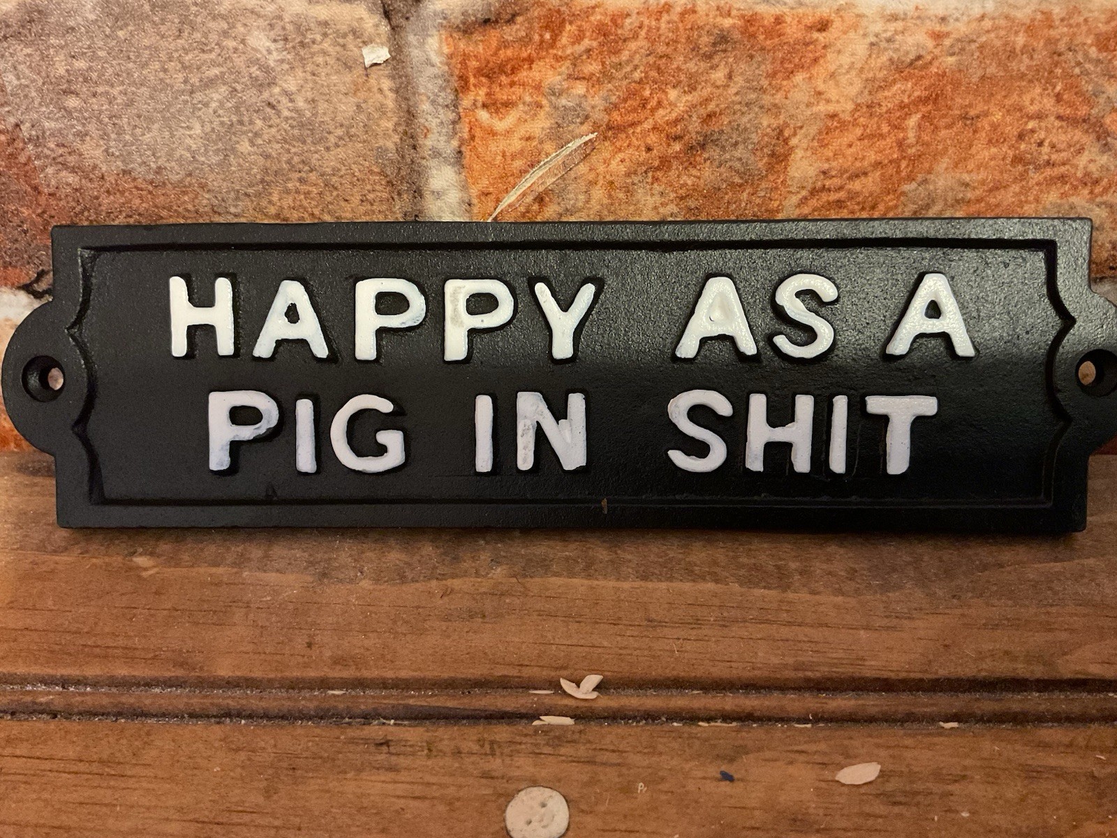 8″x2.5″ Rustic Style Cast iron Funny” Happy as a Pig in Sh%t” Sign…Ships Free!