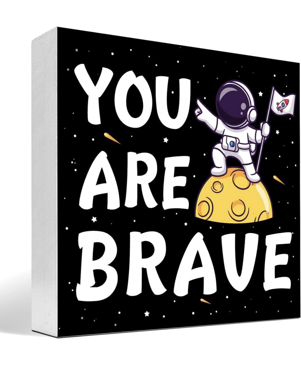 Astronaut Positive Wood Sign You Are Brave Box Desk Decor Child Boy Girl