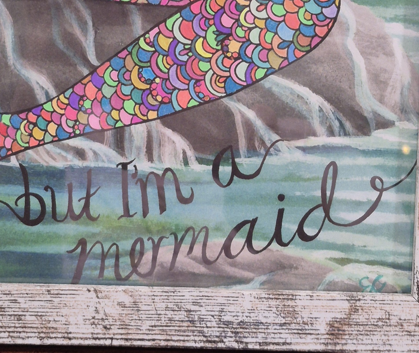 Handcrafted “But I Am A Mermaid ” Picture