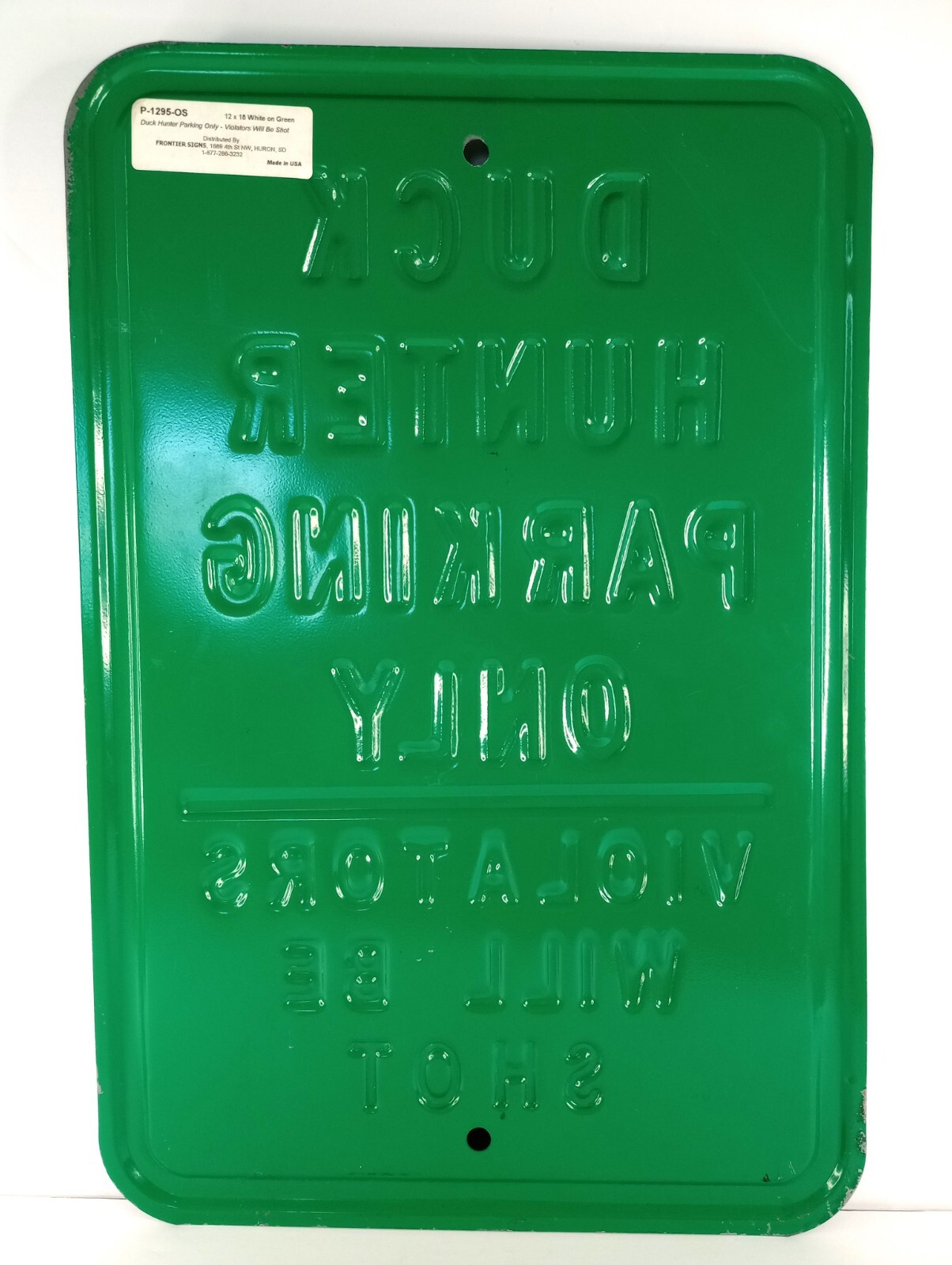 DUCK HUNTER PARKING ONLY SIGN – 12″ x 18″ Solid Heavy Metal Green Embossed