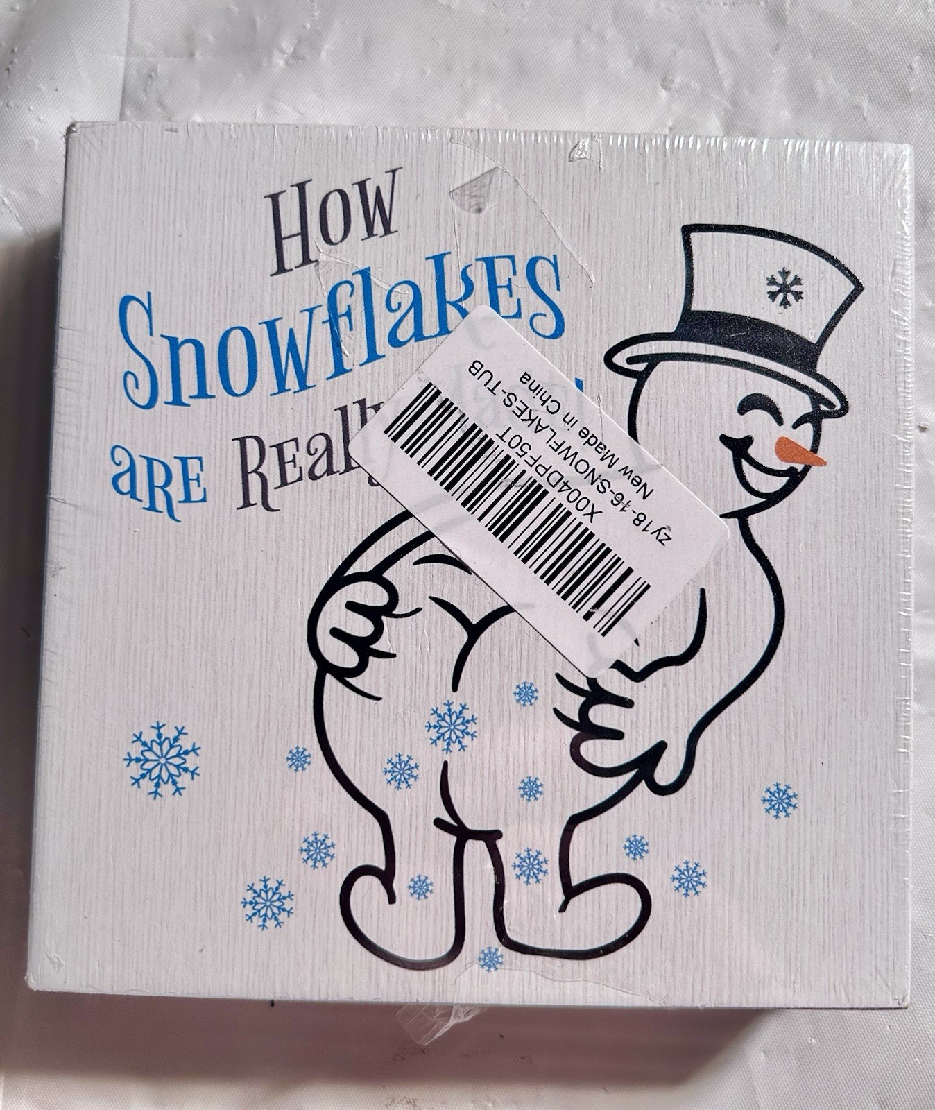 “How Snowflakes Are Really Made” 5×5 Wood Sign New, Humor Funny Snowman