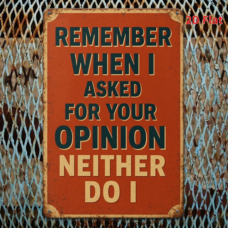 Rustic Funny Quote Metal Sign Sarcastic Opinion Humor Gift For Coworkers Decor