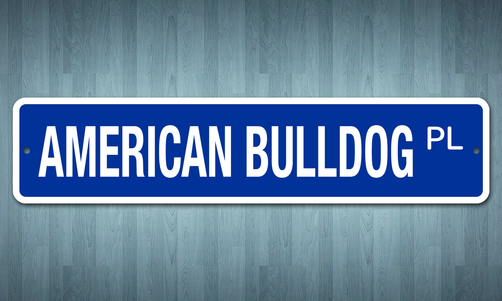 5082 SS American Bulldog 4″ x 18″ Novelty Street Sign Aluminum