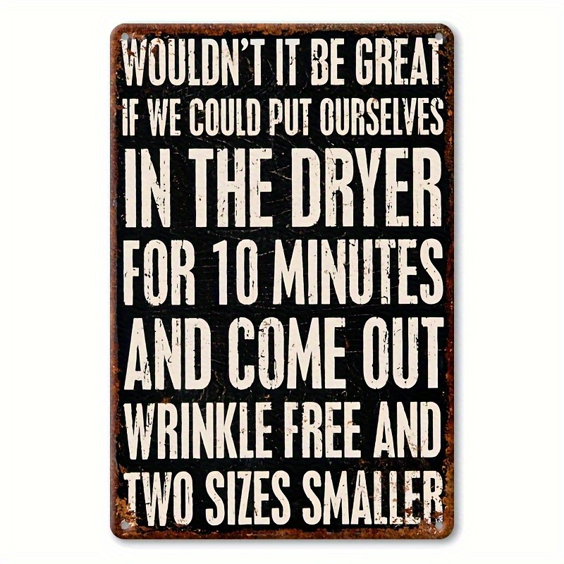 Put Ourselves In The Dryer Funny Weight Loss Quote Metal Sign Vintage Wall Decor
