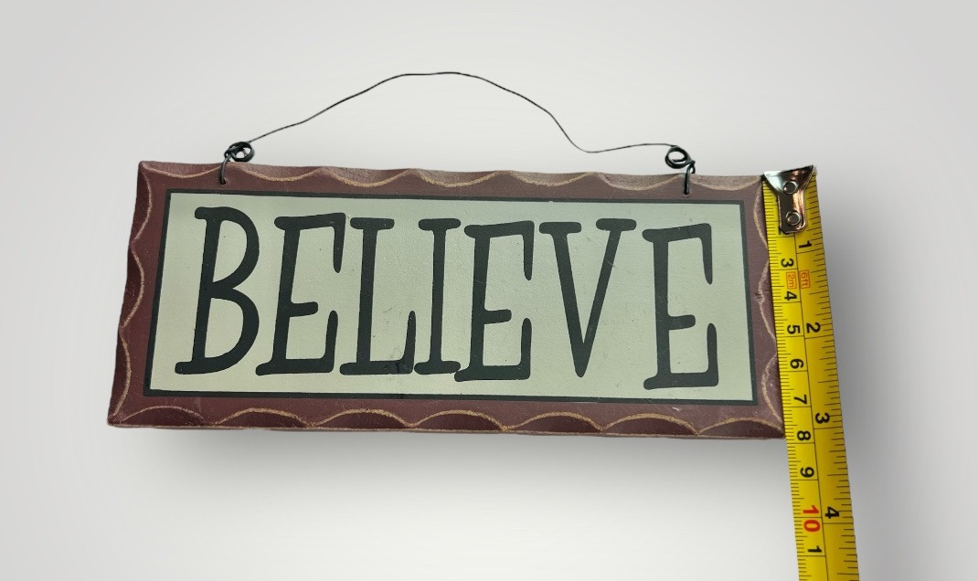 “Believe” MINI Wooden Plaque Wall Hang Faith Quote Sign 7.5in X 3in Pre Owned