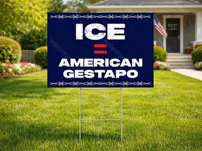 ICE = American Gestapo Yard Sign, Immigration Protest Lawn Sign with H-Stake