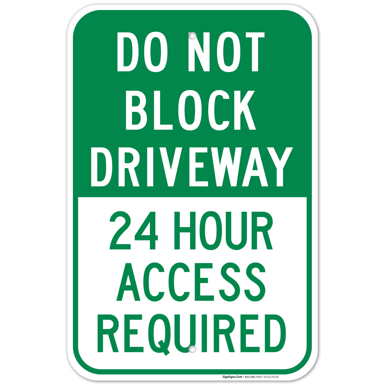 Do Not Block Driveway 24 Hour Access Required Sign,