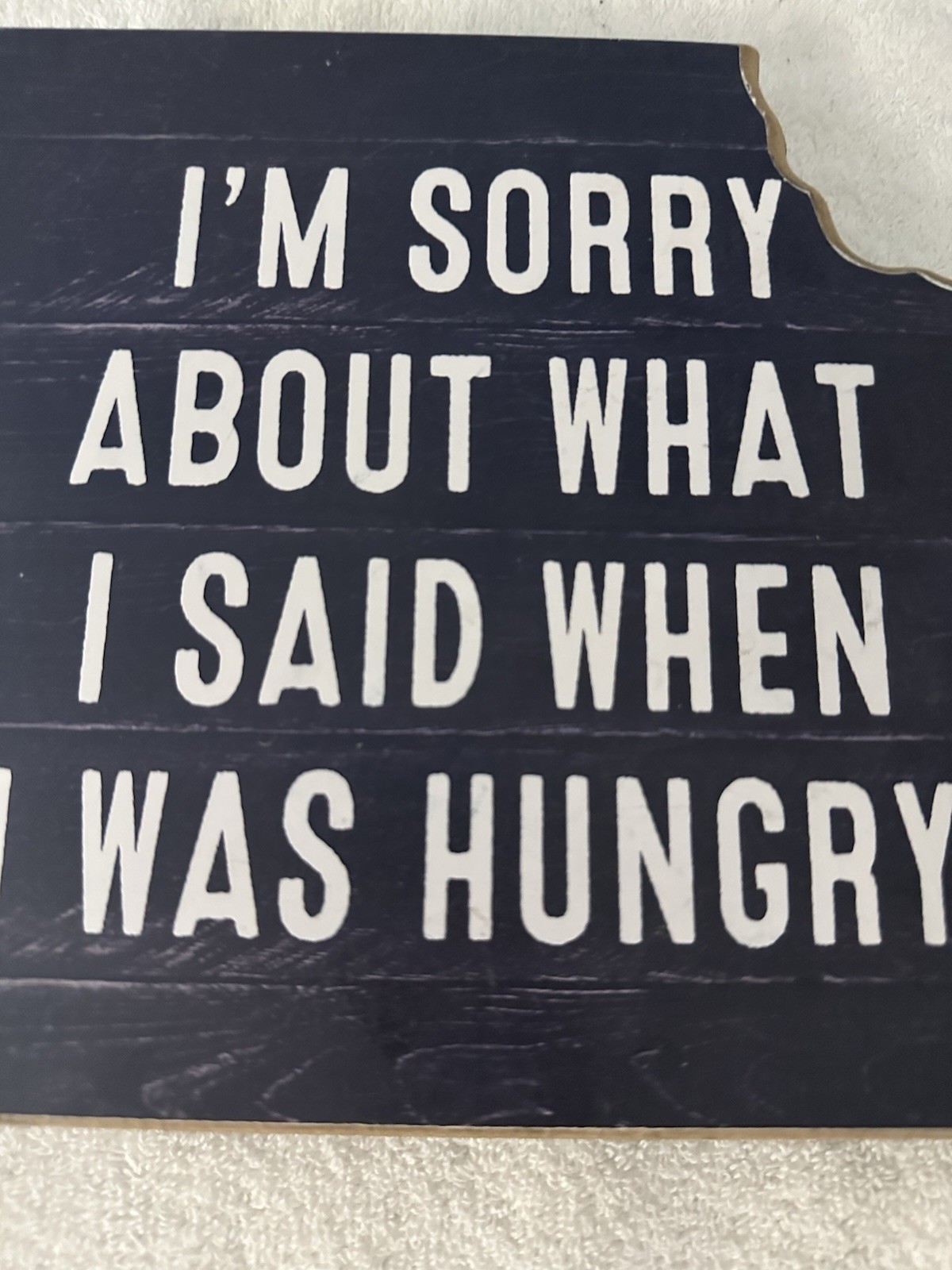 Mainstays Wood Wall Hanging Sign Black/White “I’m Sorry About What I Said…”