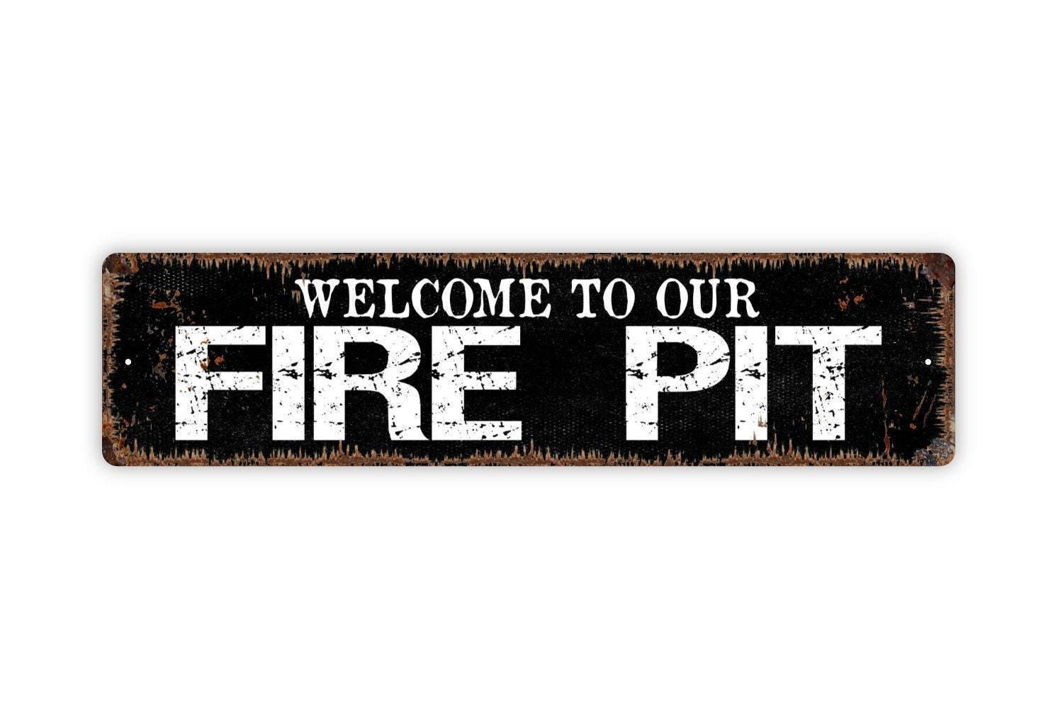 Welcome To Our Fire Pit Sign | Outdoor Patio Backyard Decor | Metal Sign fo