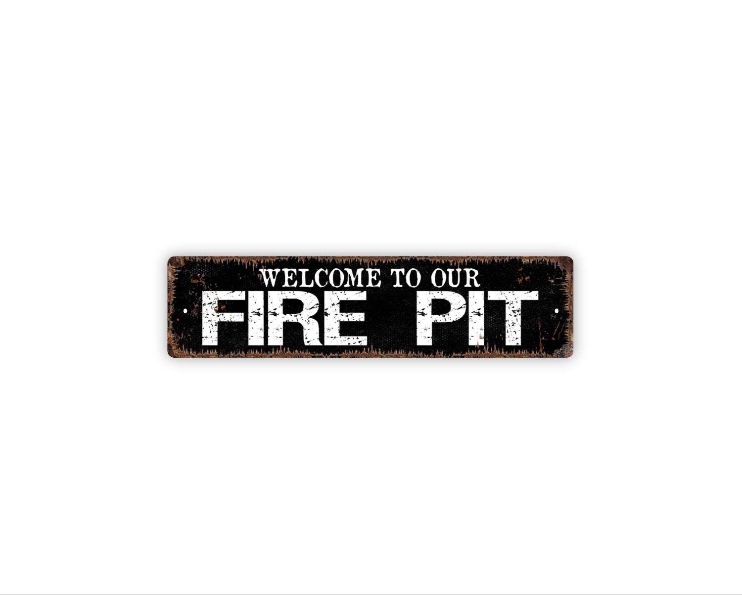 Welcome To Our Fire Pit Sign | Outdoor Patio Backyard Decor | Metal Sign fo