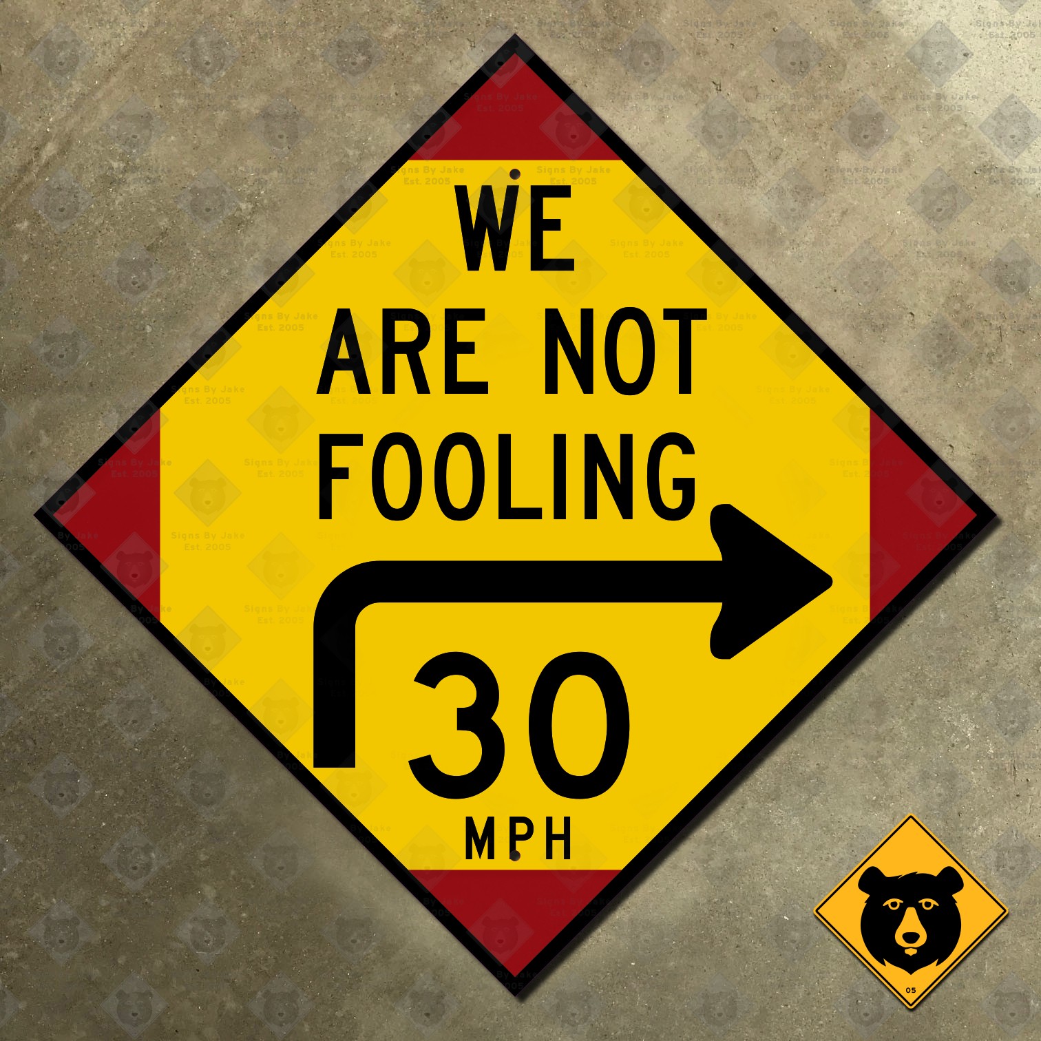 Nebraska We Are Not Fooling right turn 30 MPH highway road warning sign 16×16