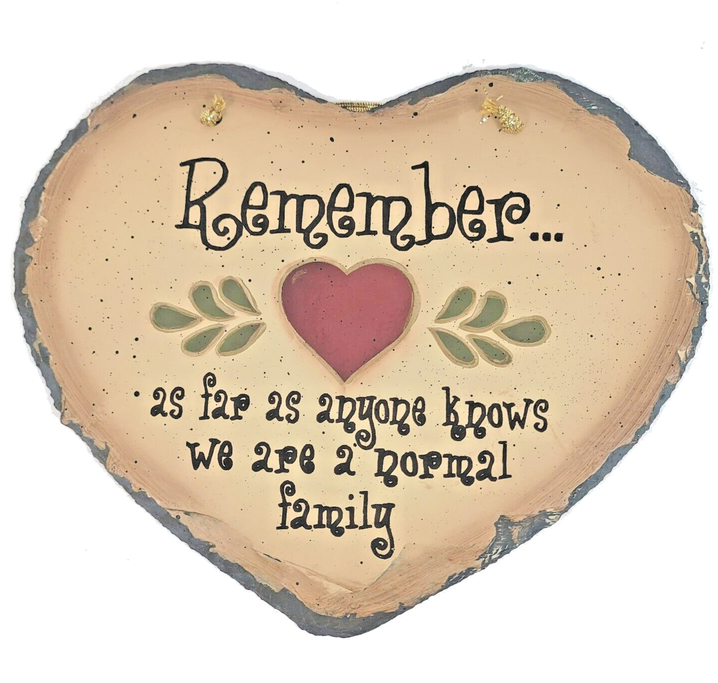 Heart Folk Art Slate Wall Hanging Remember We Are a Normal Family Cottage