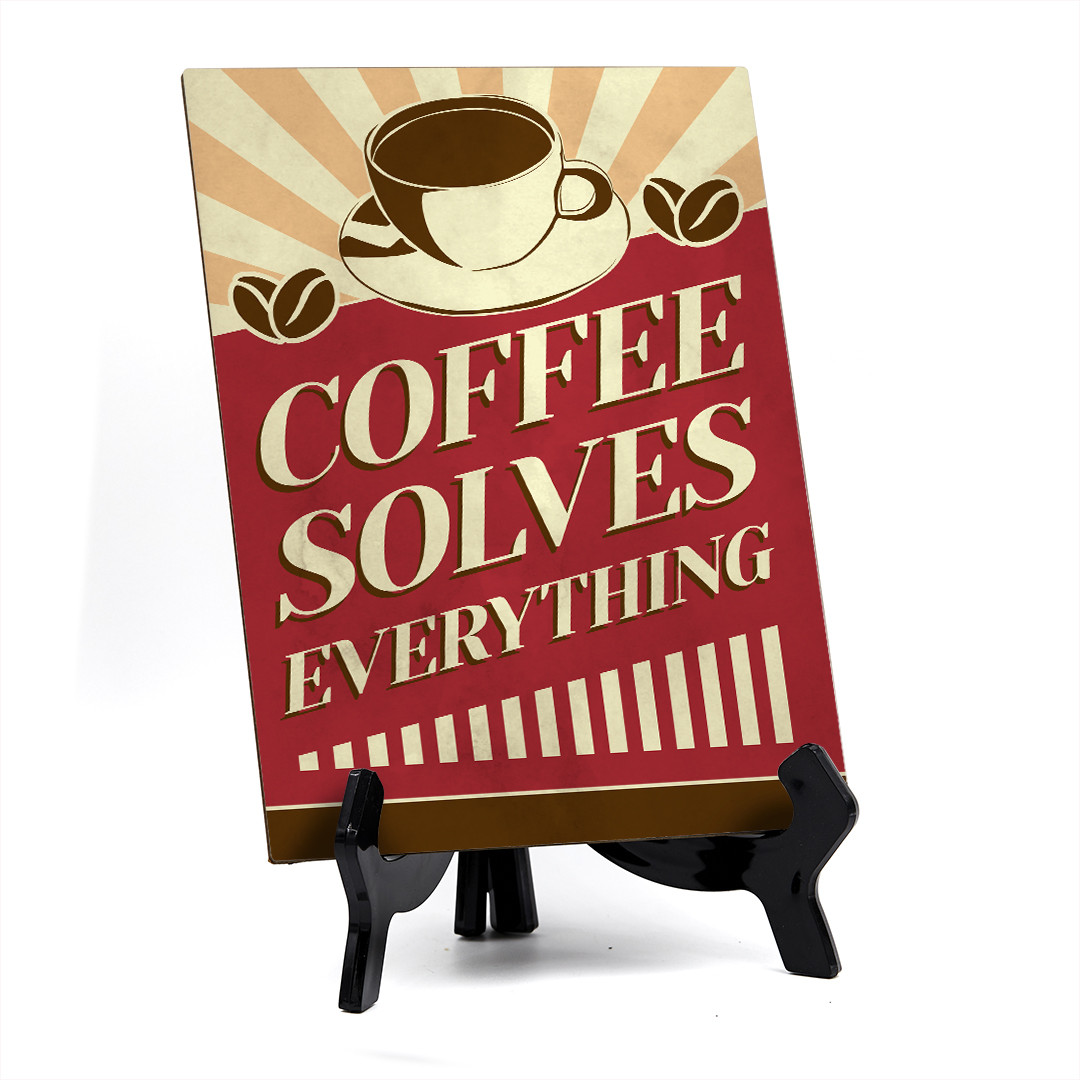 Signs ByLITA Coffee Solves Everything, Table Sign (8 x 6″)