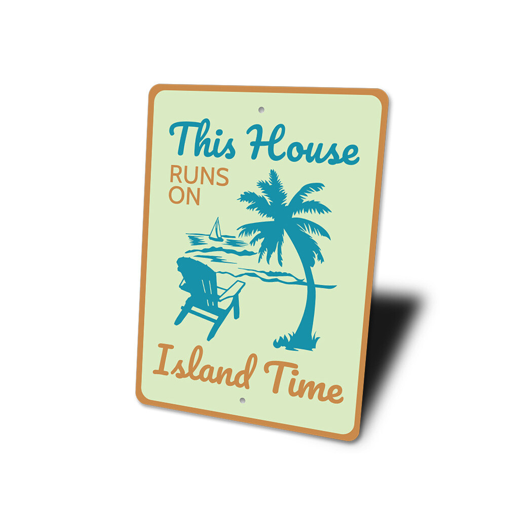 This House Runs On Island Time Beach Metal Sign