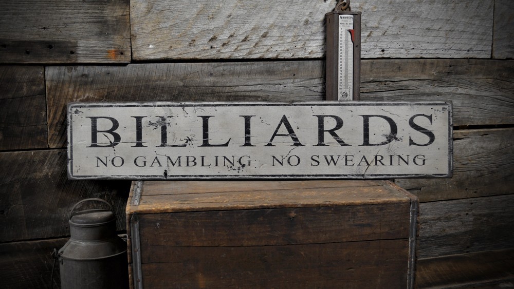 Billiards No Gambling No Swearing Sign -Rustic Hand Made Vintage Wood