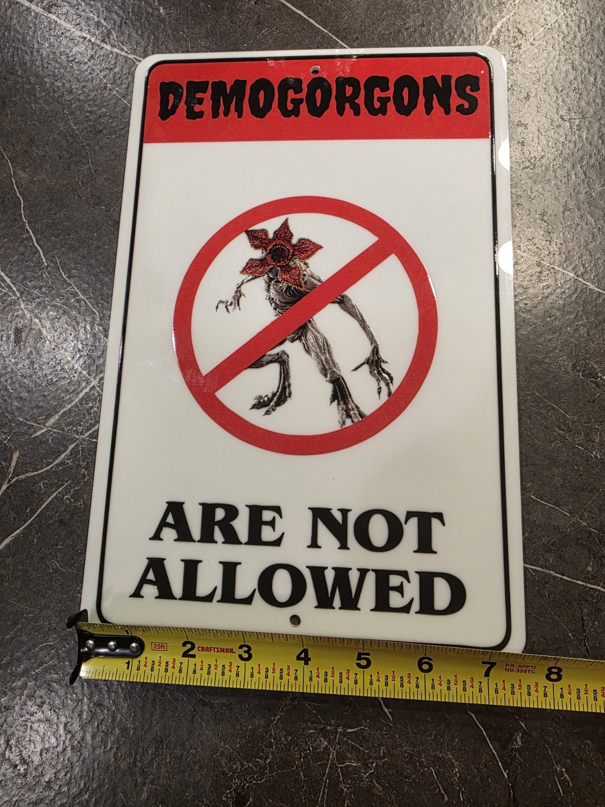 No Demogorgan Stranger Things Sign 12in W X 8inH UV DTF Printed Graphic