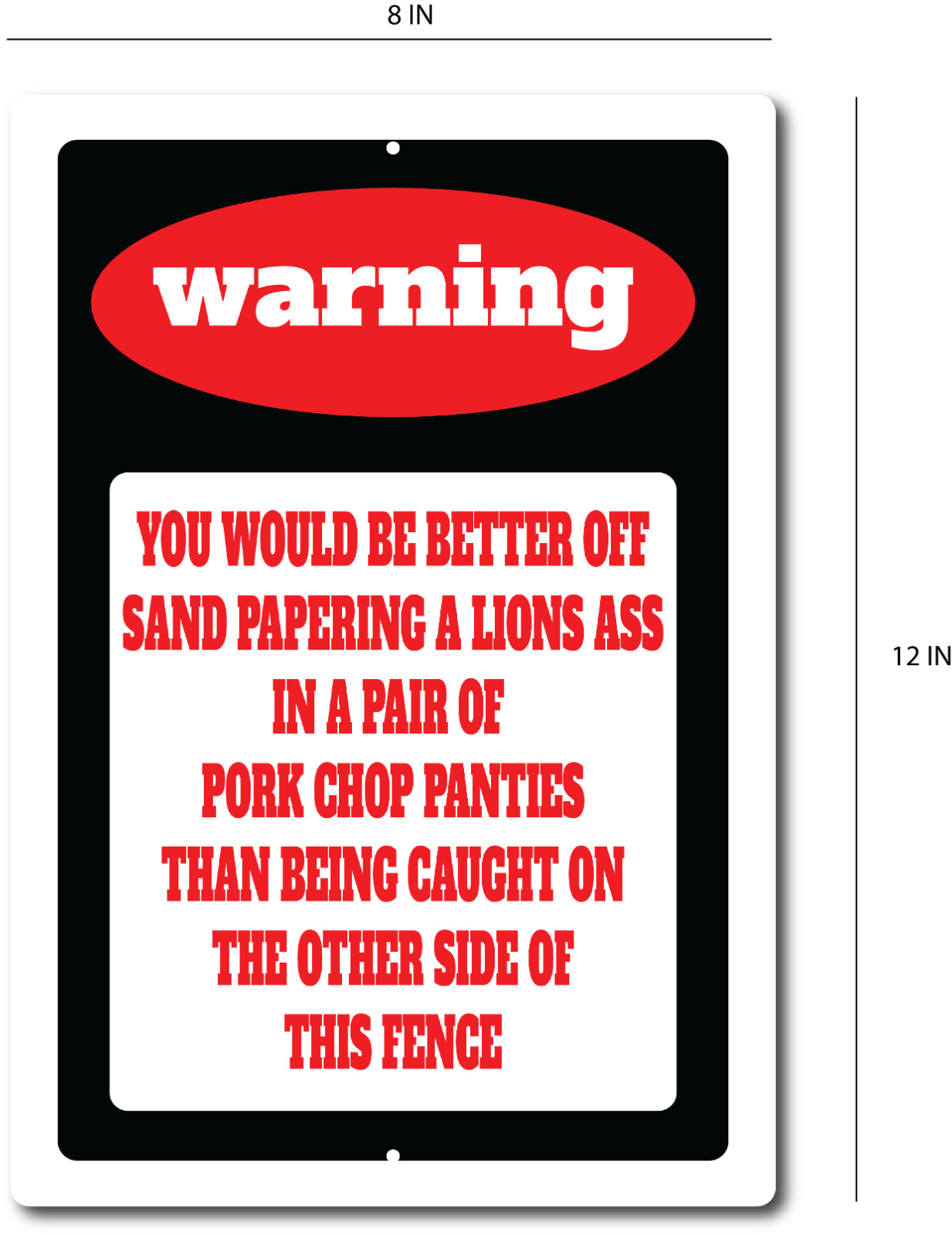Funny Warning No Trespassing Sign Indoor or Outdoor Metal Aluminum 8″x12″
