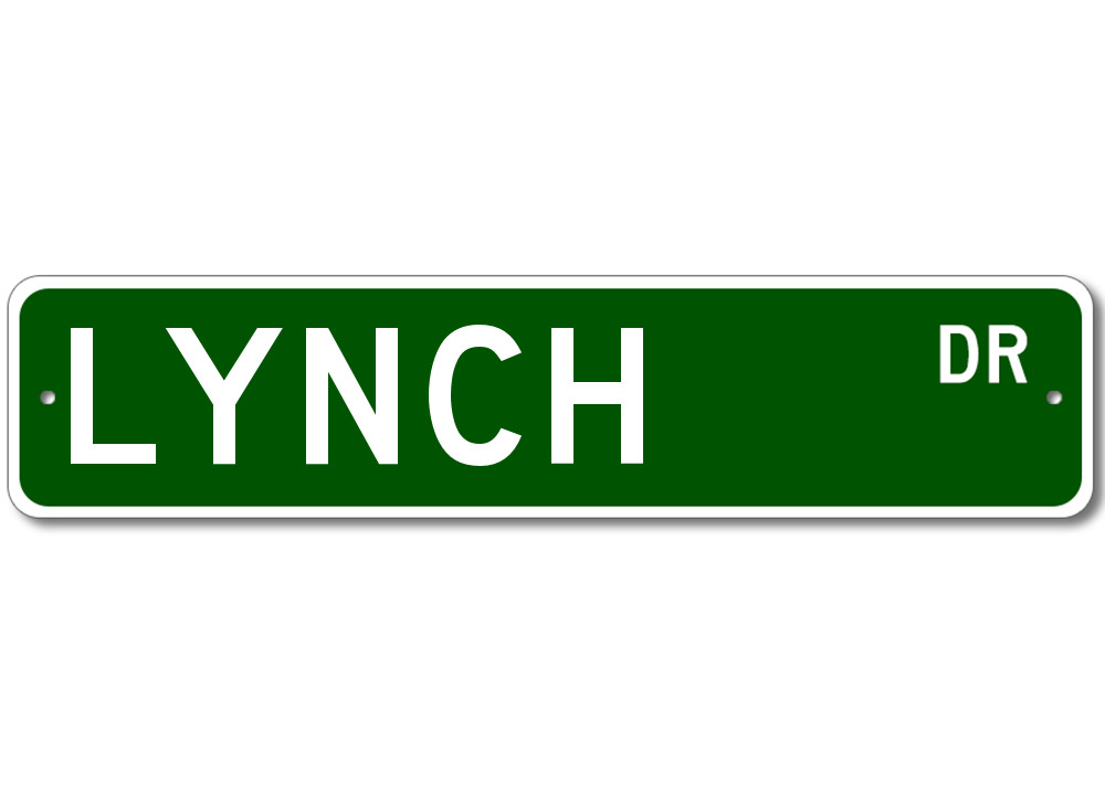 Lynch Drive Street Sign Personalized Custom Last Name Metal Sign – Aluminum
