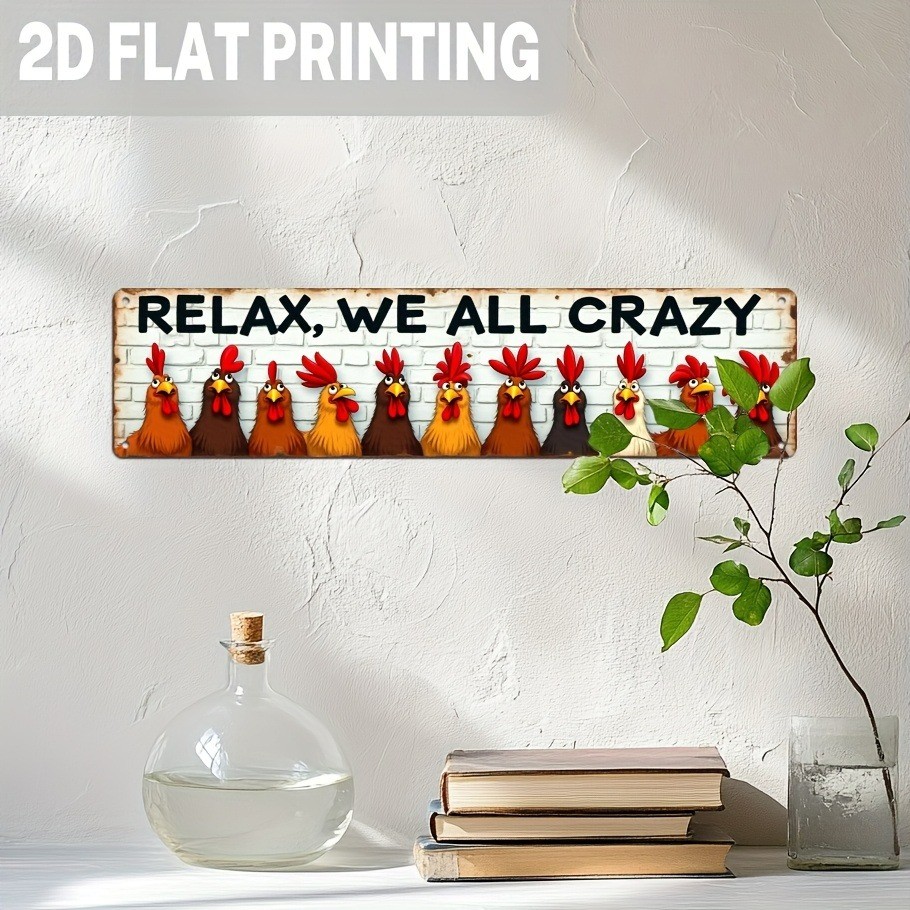 Funny Farmhouse Rooster Metal Sign RELAX WE ALL CRAZY Rustic Country Wall Decor