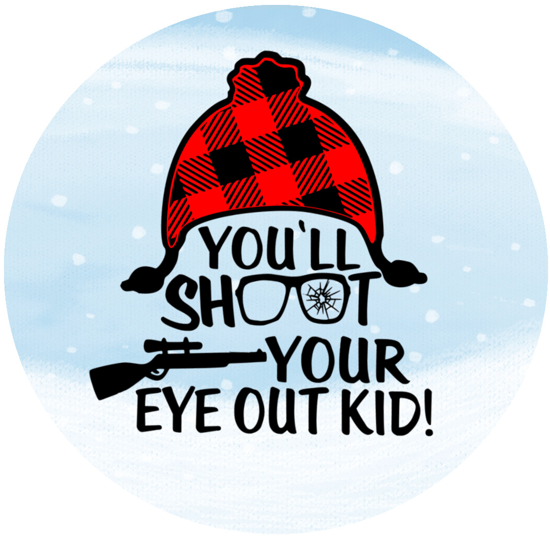 YOU`LL SHOOT YOUR EYE OUT KID Design Metal Sign (READ DESCRIPTION)