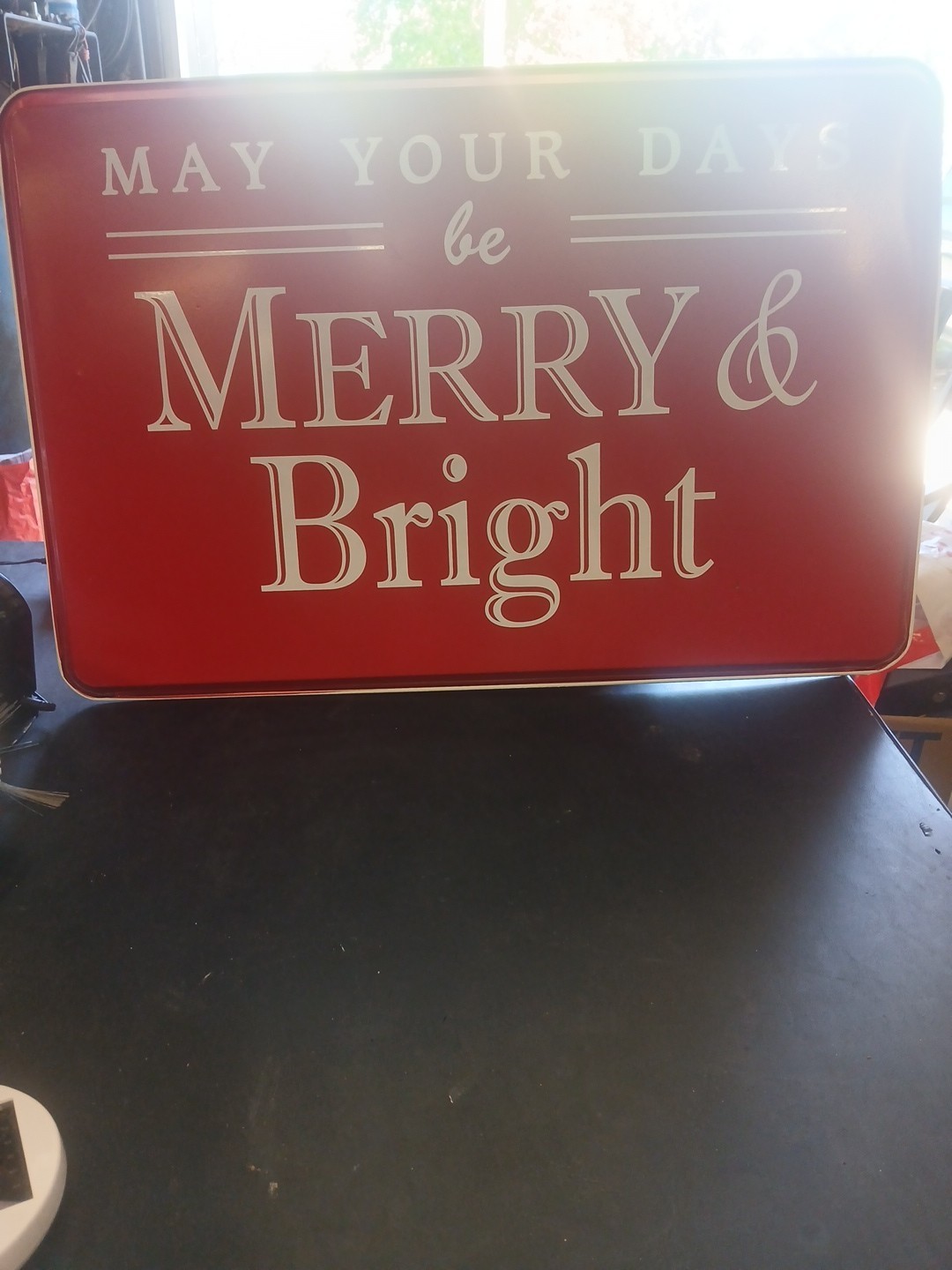 May Your Days Be Merry & Bright Tin Sign 27 Inches Long