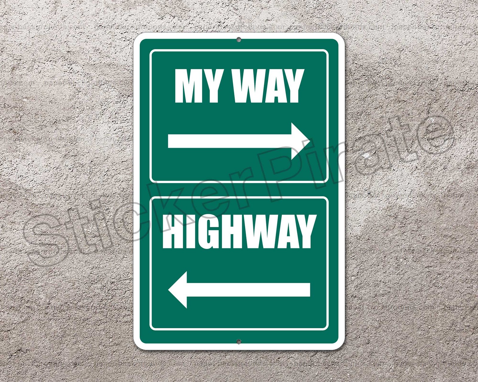 *Aluminum* My Way Or The Highway 8″ x 12″ Funny Metal Novelty Sign NS 4100