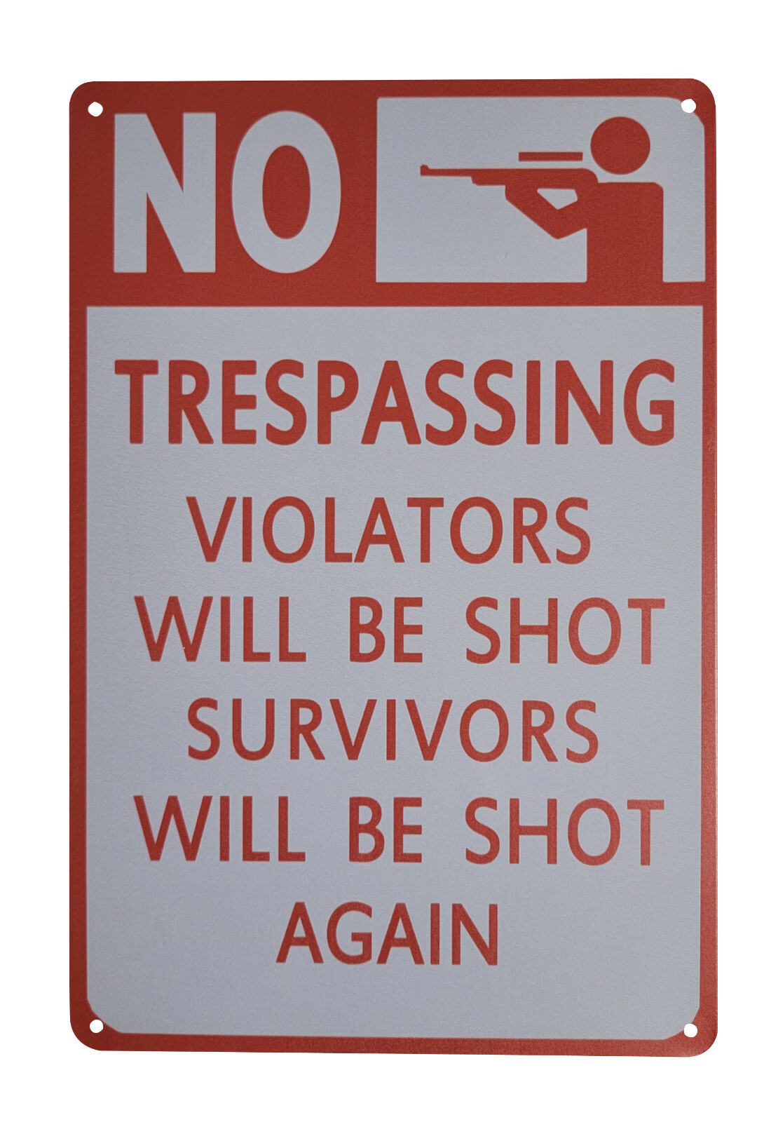 AMERICAN WIT 8″ x 12″ Metal Sign (NO TRESPASSING Violators Will Be Shot Again