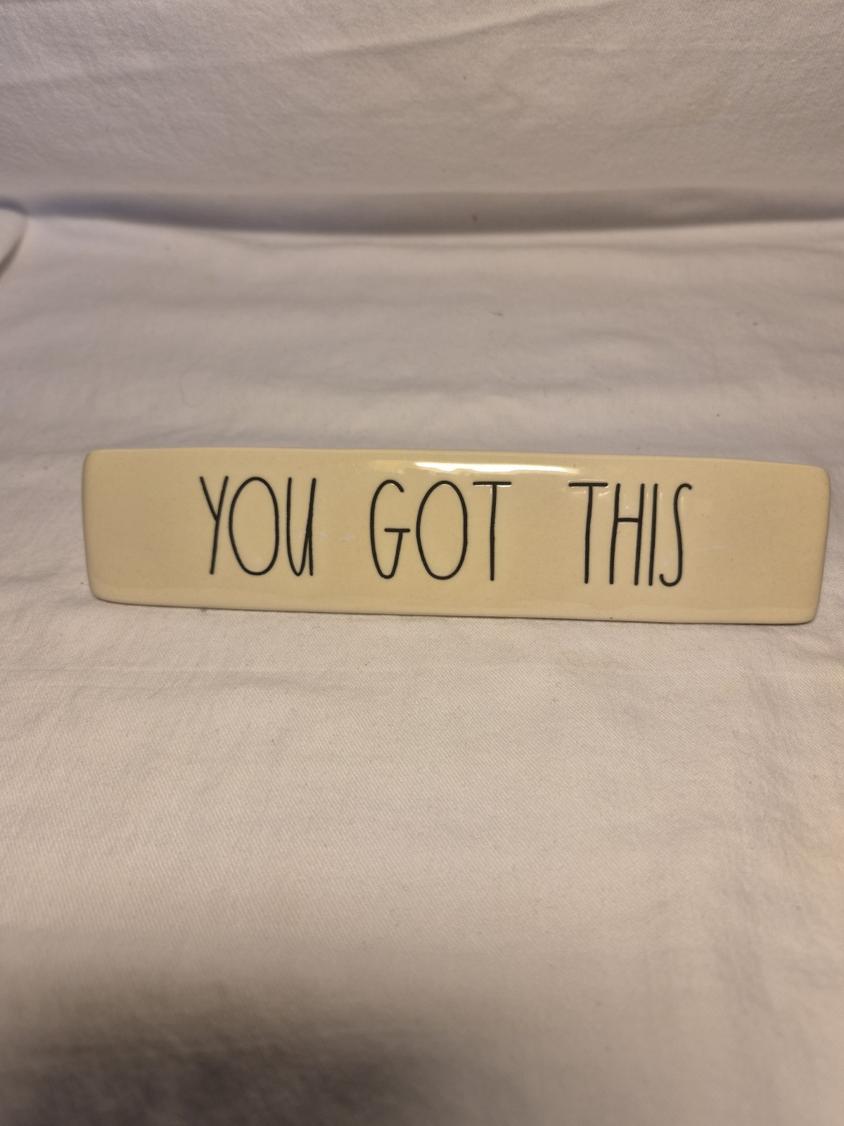 RAE DUNN “YOU GOT THIS” Ceramic Office Desk Plaque Sign White w/Black Letters 8”