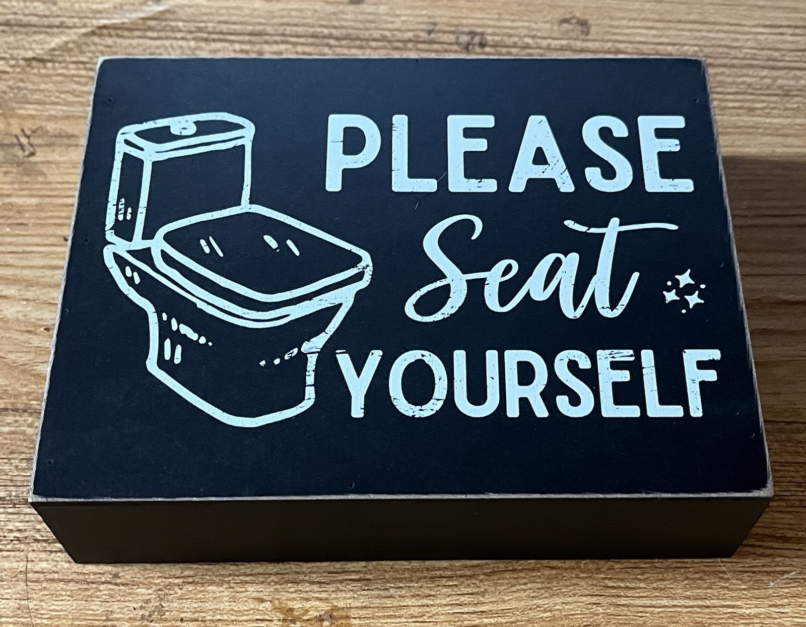 Please Seat Yourself 6×6 Bathroom Sign￼