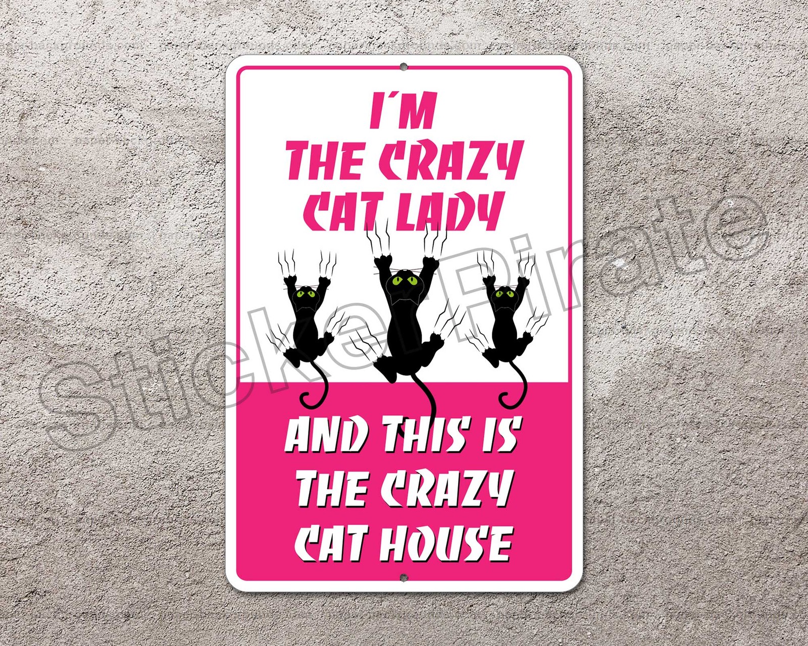 *Aluminum* I’m The Crazy Cat Lady 8″ x 12″ Metal Novelty Sign NS 4066