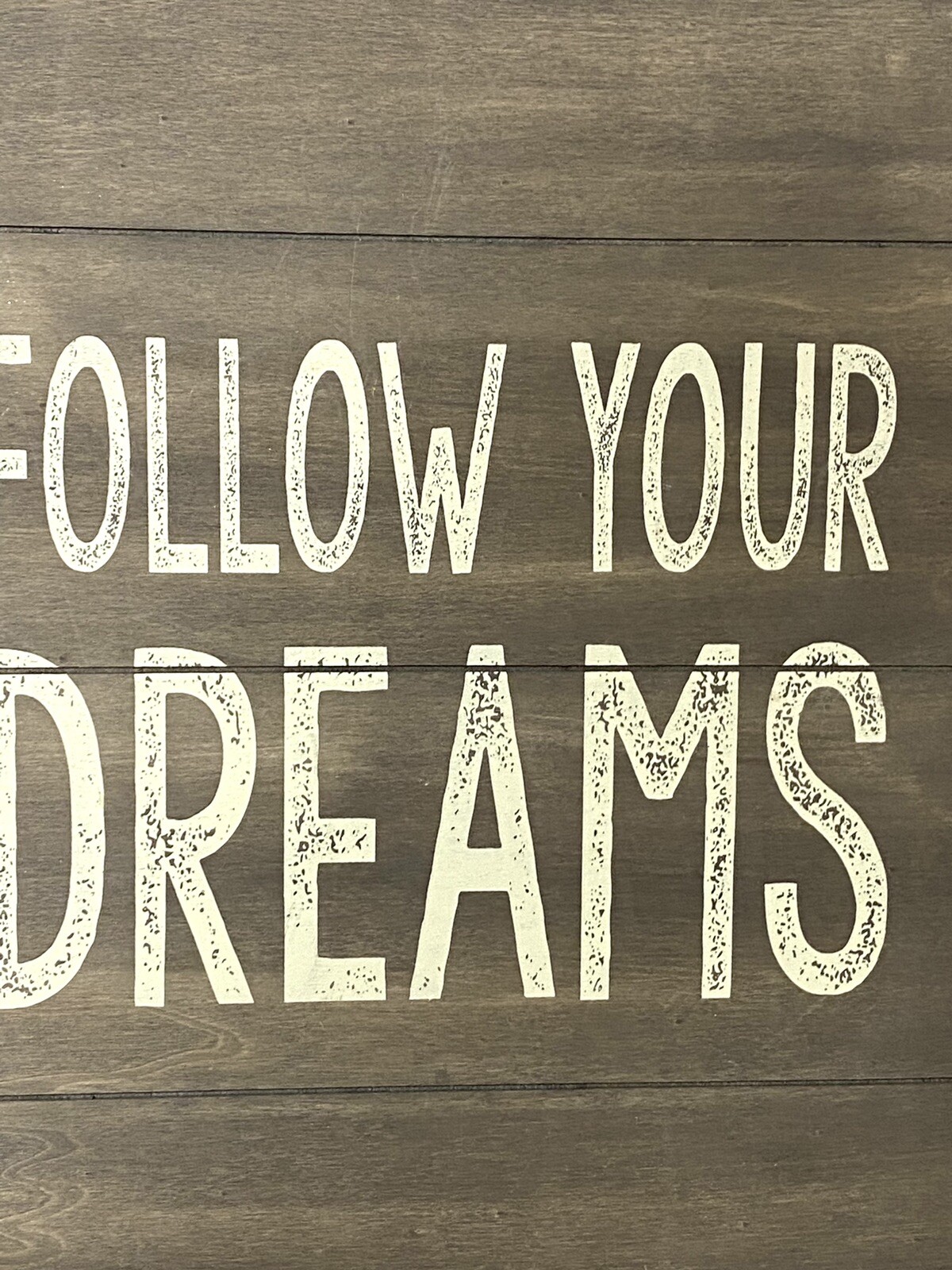 Follow Your Dreams Wood Sign Quill to Paper Sixtrees Brown 16×20